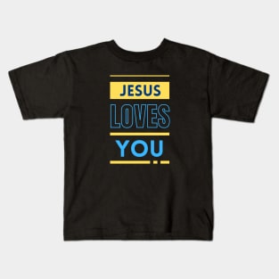 Jesus Loves You | Christian Kids T-Shirt